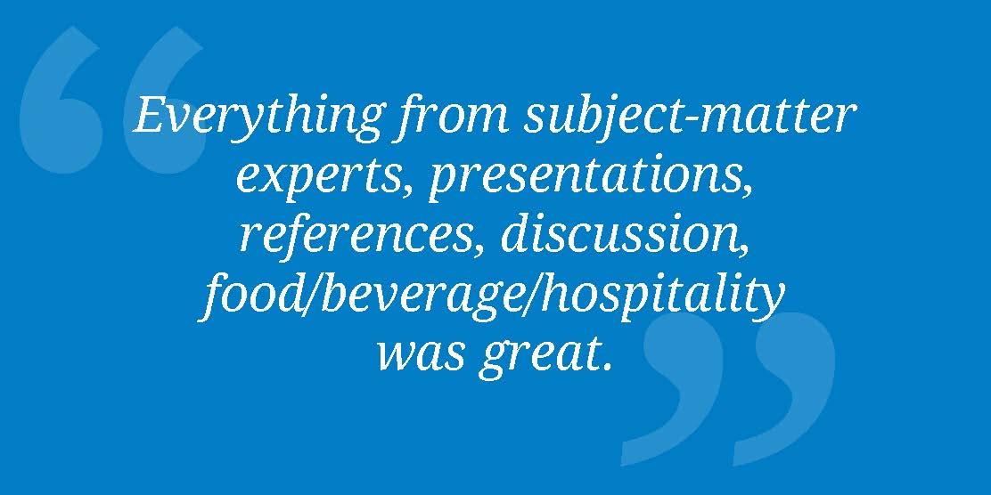 ACI Professor Workshop testimonial. Everything from subject-matter experts, presentations, references, discussion, food/beverage/hospitality was great.